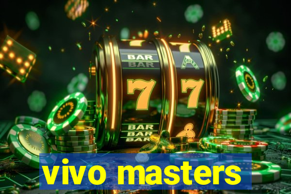 vivo masters